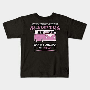 Weekend Forecast Glamping With A Chance Of Wine Kids T-Shirt